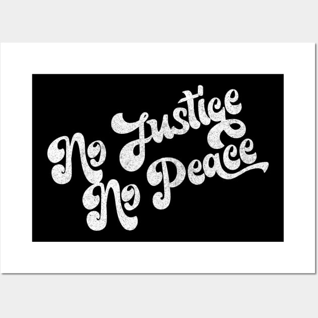 No Justice, No Peace! Original Faded-Style Retro Design Wall Art by DankFutura
